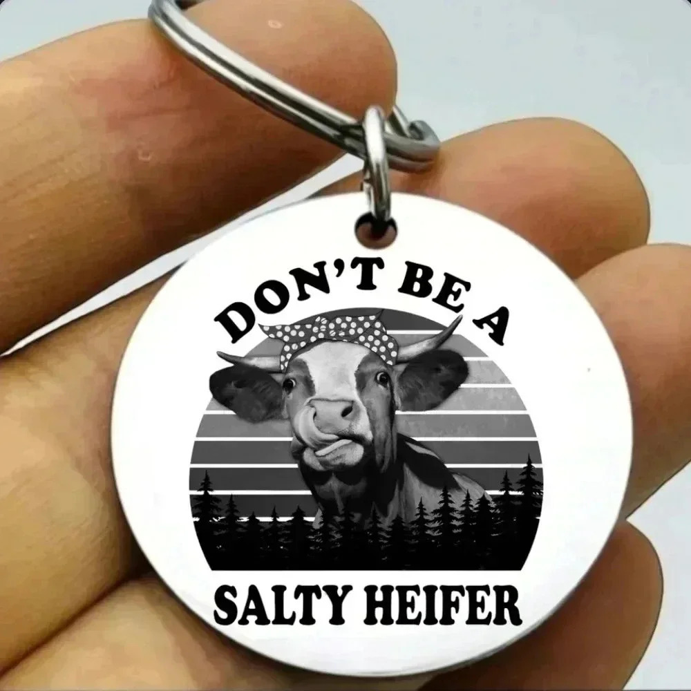 Don't be a salty heifer Hot cow Keychain